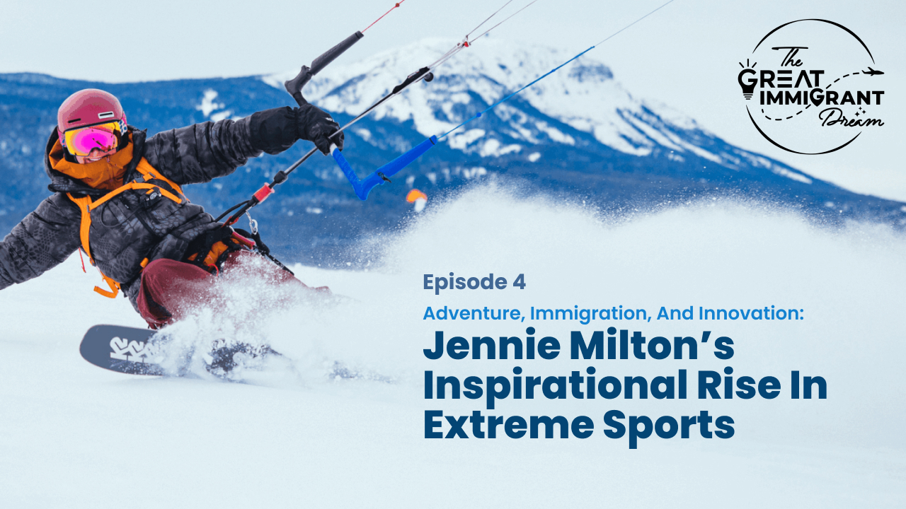Adventure, Immigration, and Innovation: Jennie Milton’s Inspirational Rise in Extreme Sports