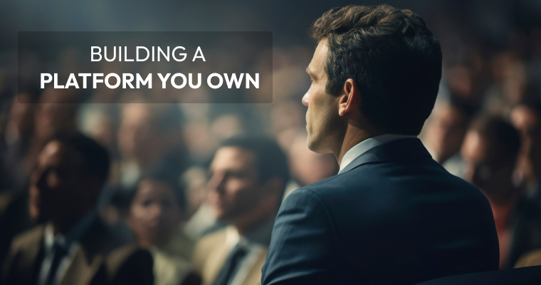 Building a Platform You Own