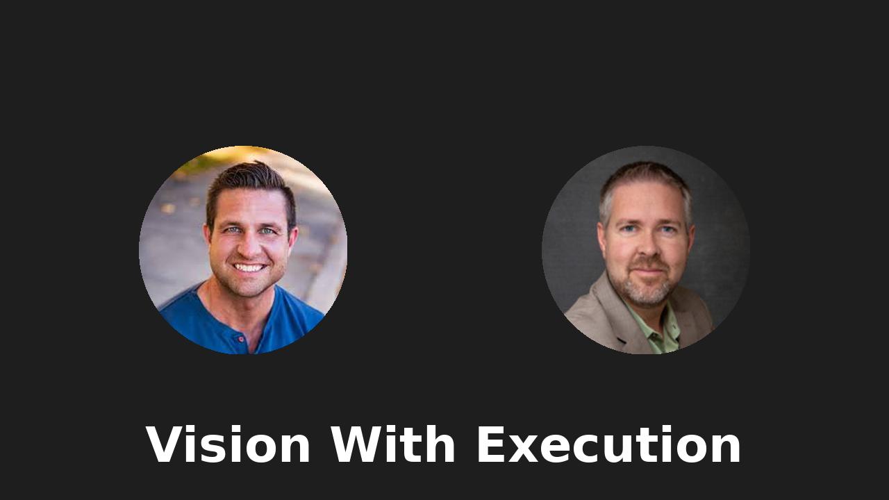 Vision With Execution